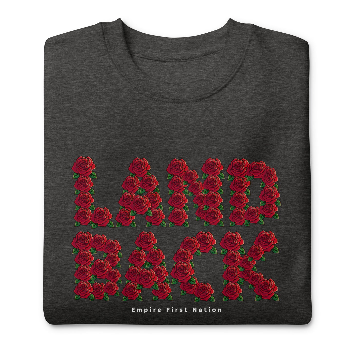 Land Back and Roses Unisex Premium Sweatshirt