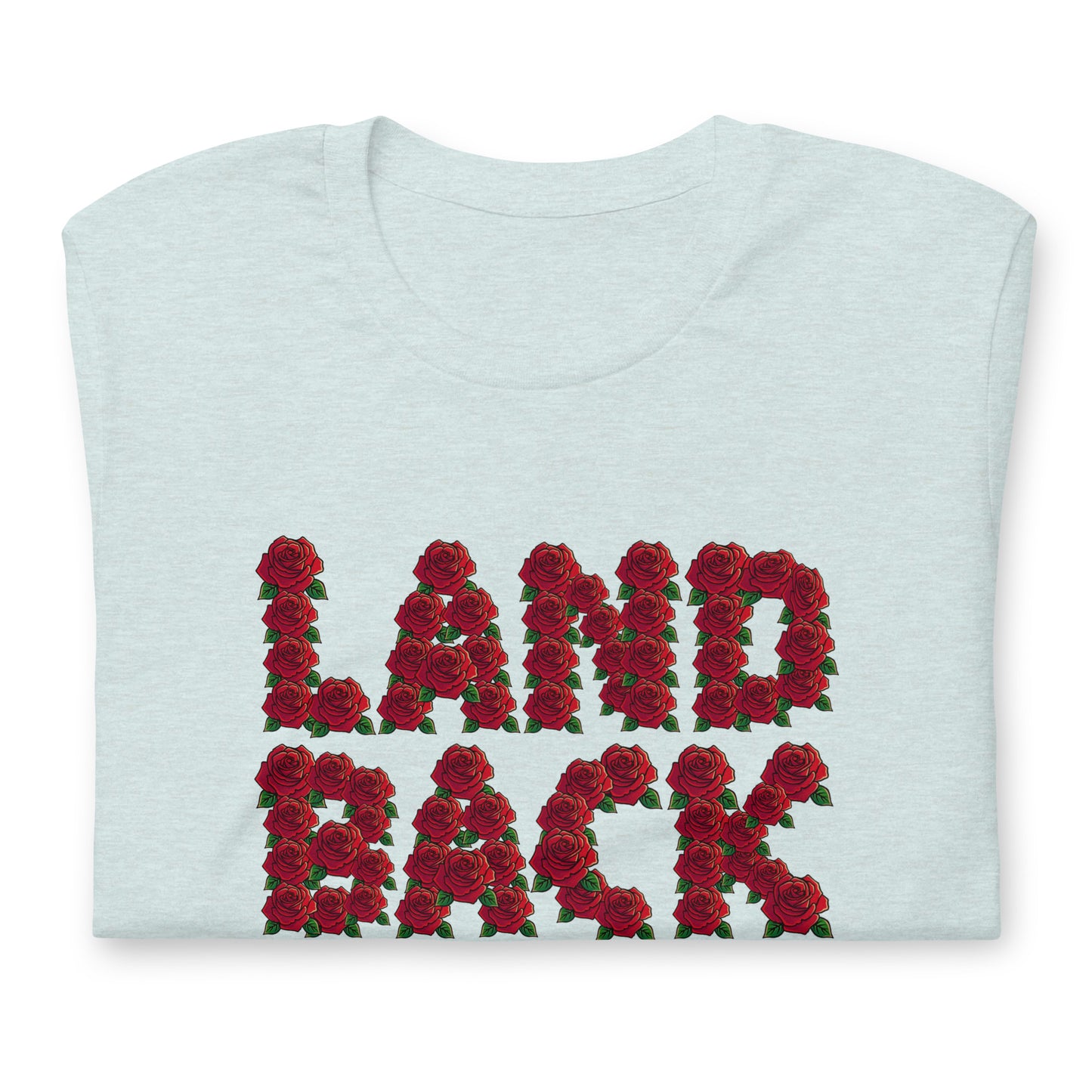 Land Back and Roses Lite Unisex Tee